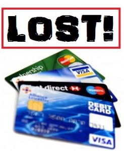 What should you do if you lost your Credit Card?